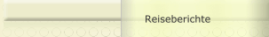 Reiseberichte